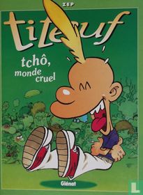 Tchô, monde cruel