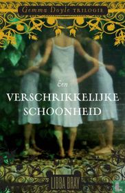 Een verschrikkelijke schoonheid