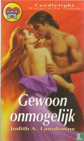 Gewoon onmogelijk
