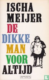 De dikke man voor altijd