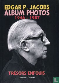 Edgar P. Jacobs Album Photos 1946-1987