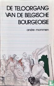 De teloorgang van de Belgische bourgeoisie