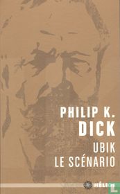 Ubik le scénario