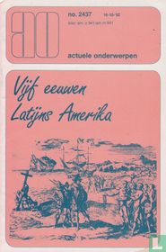 Vijf eeuwen Latijns Amerika