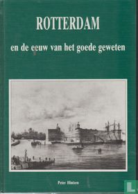 Rotterdam en de eeuw van het goede geweten