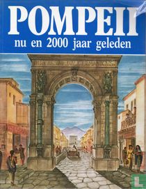 Pompeii nu en 2000 jaar geleden