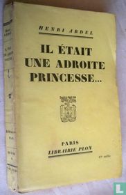 Il était une adroite princesse