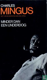 Minder dan een underdog