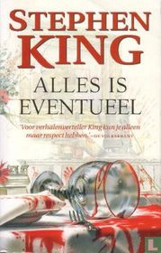 Alles is eventueel