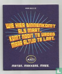 Wie hier binnenkomt als maat