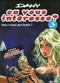 Vous n'avez pas honte?