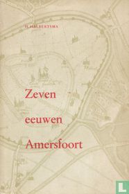 Zeven eeuwen Amersfoort
