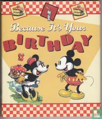 Because it's your birthday