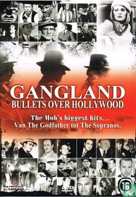 Gangland - Bullets over Hollywood