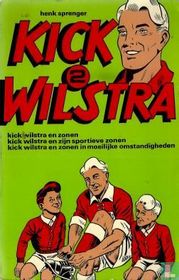 Kick Wilstra en zonen + Kick Wilstra en zijn sportieve zonen + Kick Wilstra en zonen in moeilijke omstandigheden kaufen