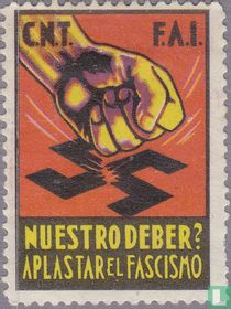 C.N.T. F.A.I. Nuestro deber? Aplastar el Fascismo