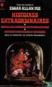Histoires extraordinaires, suivi par Nouvelles Histoires extraordinaires, et Histoires grotesques et sérieuses