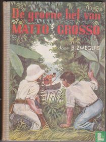 De groene hel van Matto Grosso
