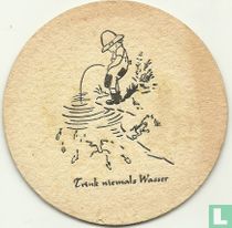 Trink niemals Wasser