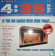 If The Big Bands Were Here Today Vol II