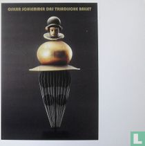 Oskar Schlemmer - Das Triadische Ballet