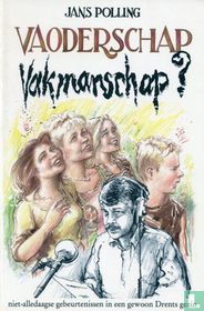 Vaoderschap Vakmanschap?