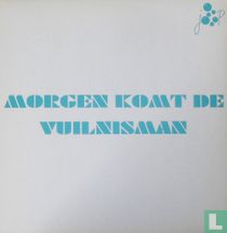 Morgen komt de vuilnisman