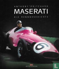 Maserati. Die Renngeschichte