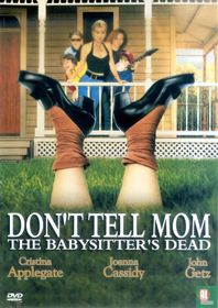 Don't Tell Mom the Babysitter's Dead