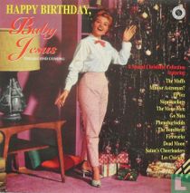 Happy Birthday, Baby Jesus: the Second Coming