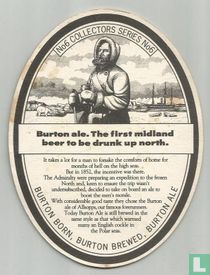 Burton ale. The first midland beer to be drunk up north