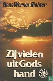 Zij vielen uit Gods hand