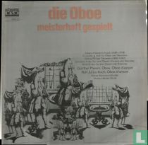 Die Oboe meisterhaft gespielt