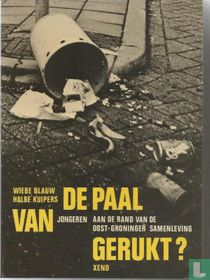 Van de paal gerukt?