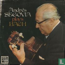 Andres Segovia plays Bach