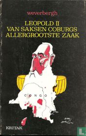 Leopold II van Saksen Coburgs allergrootste zaak 
