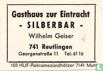 Gasthaus zur Eintracht "Silberbar" - Wilhelm Geiser