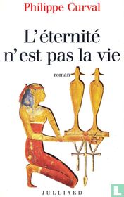 L'Eternté n'est pas la vie