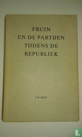 Fruin en de partijen tijdens de republiek