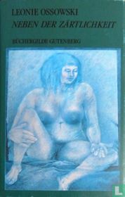 Neben der Zärtlichkeit