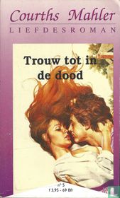 Trouw tot in de dood