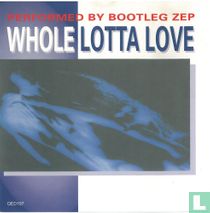 Whole lotta love