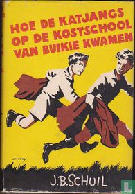 Hoe de Katjangs op de kostschool van Buikie kwamen 