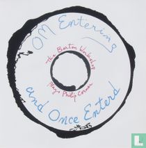 OM Entering. And Once Entered: The Barton Workshop Plays Philip Corner