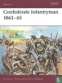 Confederate Infantryman 1861-65