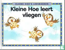 Kleine Hoe leert vliegen