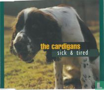 Sick & Tired