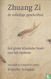 Zhuang Zi - De volledige geschriften 