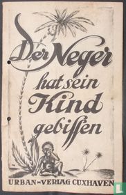 Der Neger hat sein Kind gebissen