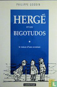 Hergé et les Bigotudos - Le roman d'une aventure